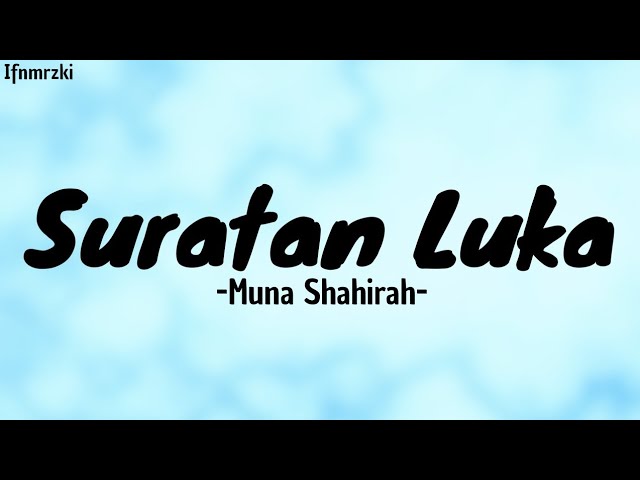 Muna Shahirah - Suratan Luka ( Lirik ) class=