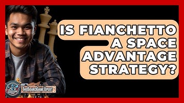 Is Fianchetto A Space Advantage Strategy? - The Board Game Xpert