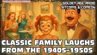 Classic Family Laughs from the 1940s–1950s | Golden Age Radio Sitcoms & Comedy