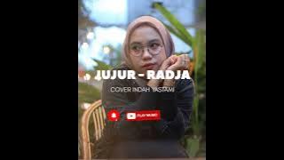 JUJUR - RADJA  COVER INDAH YASTAMI