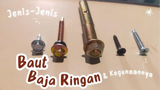 Jenis jenis baut baja ringan & Kegunaannya || Dari baut Baja hingga Baut Lisplang