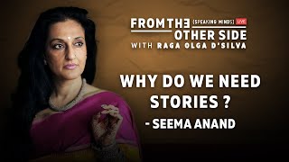 Why do we need stories ? - Seema Anand
