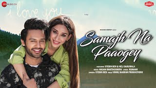 Video thumbnail of "Samajh Na Paaogey - Stebin Ben & Heli Daruwala | Anjjan Bhattacharya | Kumaar | Zee Music Originals"