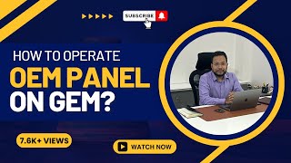 Learn to Operate OEM Panel on GeM | OEM Panel GeM | Manufacturer Panel | GeM OEM Panel | OEM Profile