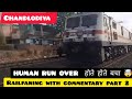 ACTION!!! ACTION!!! ACTION!!! | Railfaning with commentary part 2| At chandlodiya | Railfan of WR 