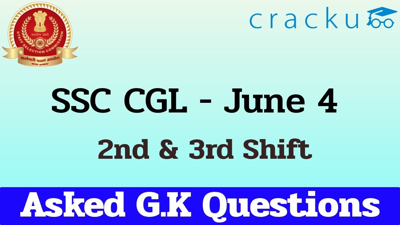 SSC CGL 4th June Asked Questions (2nd & 3rd shift)