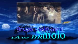 grupo.cielo azul don manolo wmv