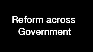 Reform across Government