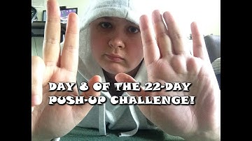 Day 8 of the 22-Day Push-up Challenge!