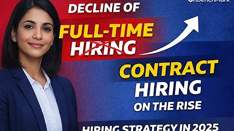 Decline of Full Time Hiring! Contract Hiring is on the Rise. Shift in  Hiring Strategy in 2025