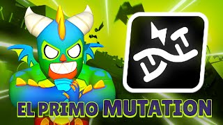 EL PRIMO MUTATION is BROKEN 🔥