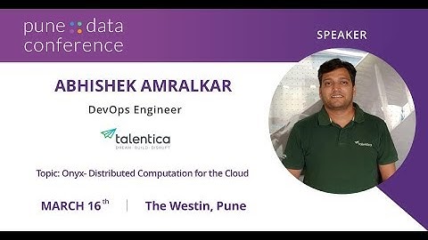 PDC 2019- Onyx- Distributed Computation for the Cloud- Abhishek Amralkar from Talentica Software