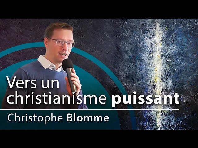 Vers  un christianisme puissant / Christophe Blomme