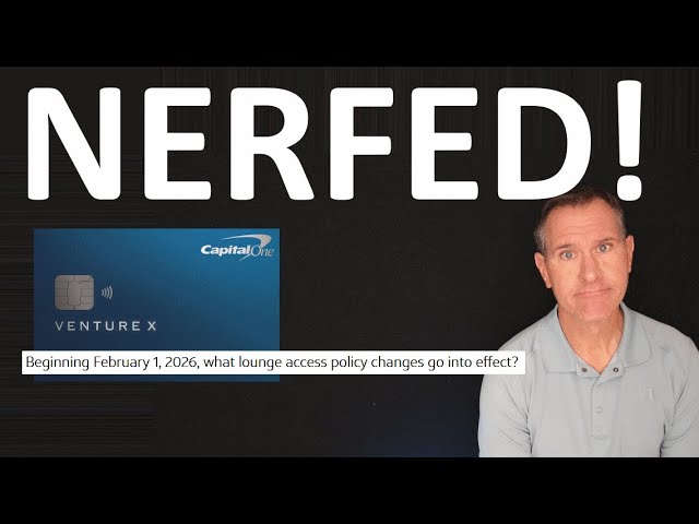 NERFED! Capital One Venture X Slashing Lounge Access! (Bad News In