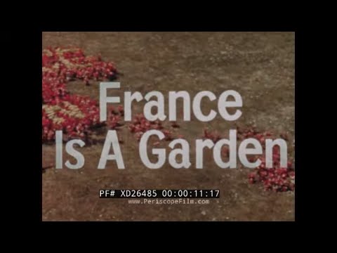 FRANCE IS A GARDEN 