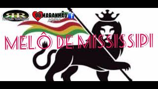 Reggae Do Maranhão MELÔ DE MISSISSIPI