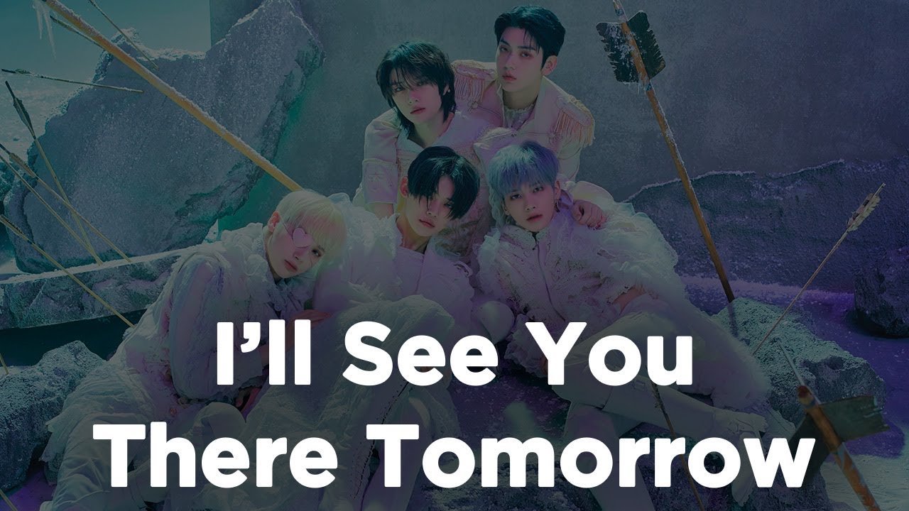 TOMORROW X TOGETHER I’ll See You There Tomorrow (1 hour