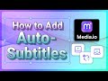 How to add autosubtitles to your using mediaio