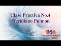 Clase Practica No  4 Meridiano Pulmon