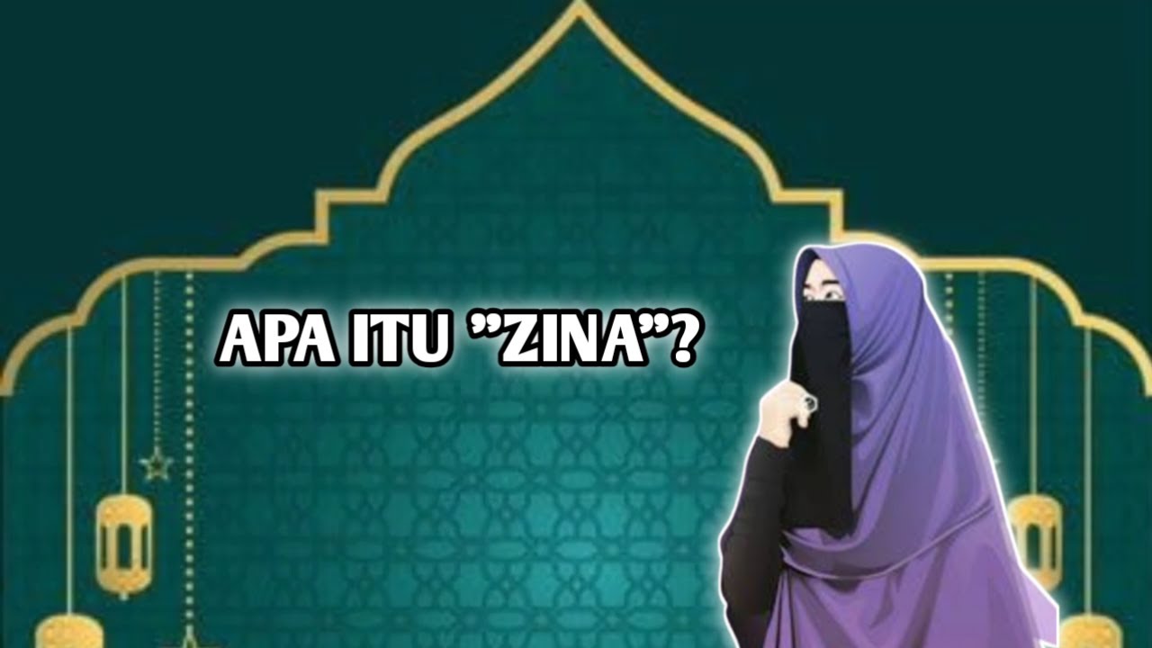 penjelasan Tentang Zina zina YouTube