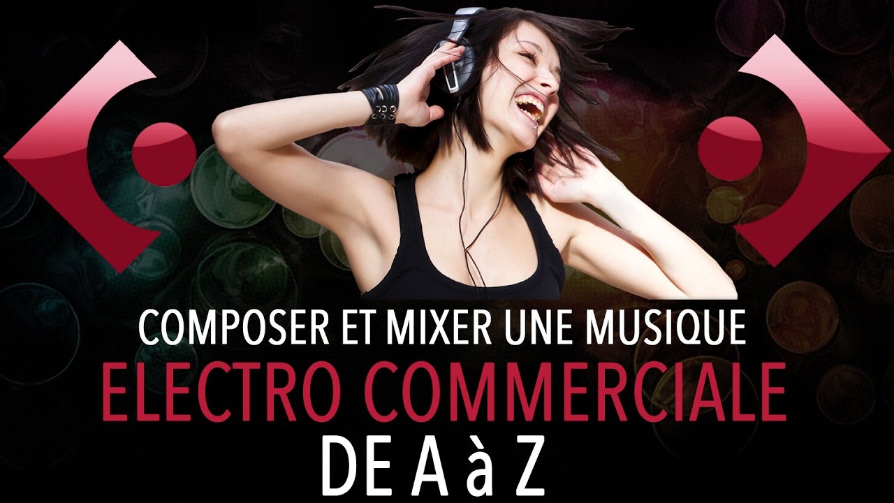 Tuto MAO : Faire une musique electro commerciale / EDM de A à Z