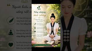 Nhẹ nhàng mà sống #skvi #loivangphatdaythichphaphoa #loiphatday #phongthuy #ai #congnghe #tinhthuc
