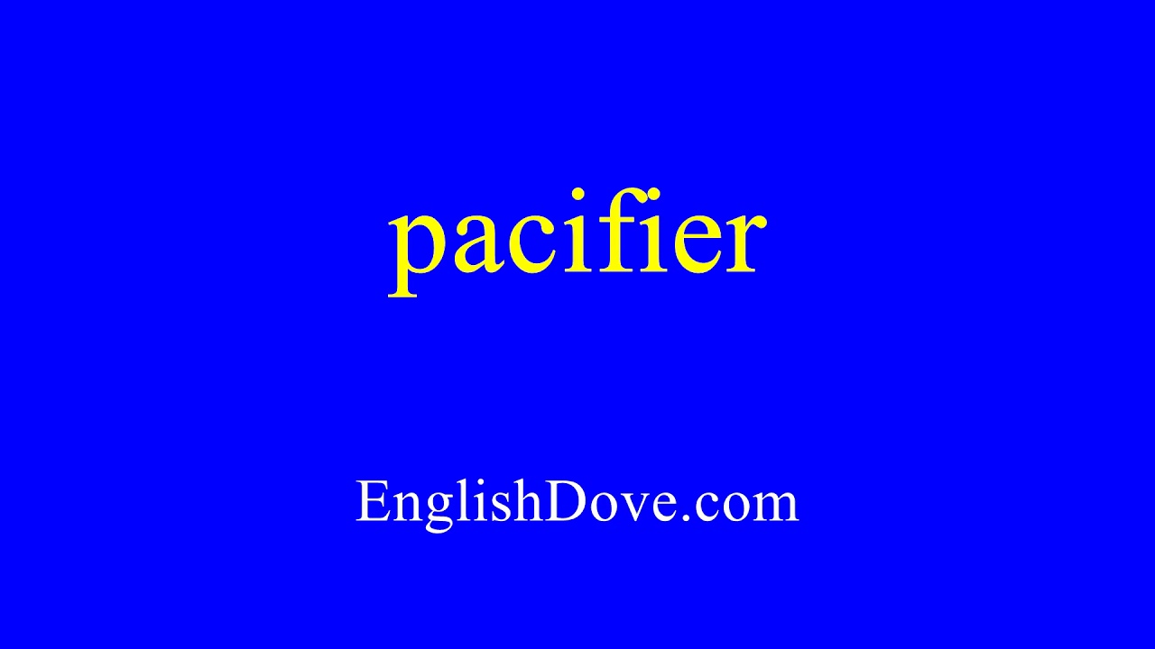 How to pronounce pacifier in American English. YouTube