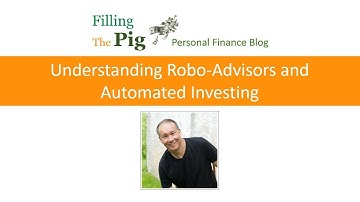 Understanding Robo-Advisors and Automated Investing