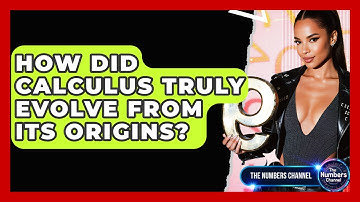 How Did Calculus Truly Evolve From Its Origins? - The Numbers Channel