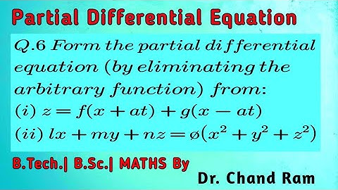 Question#6 on Formation of Partial Differential Equation by Eliminating Arbitrary Function.