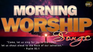 Best 100 Morning Worship Songs All Time - Top 100 Christian Gospel Songs Ever - Gospel Music 2021