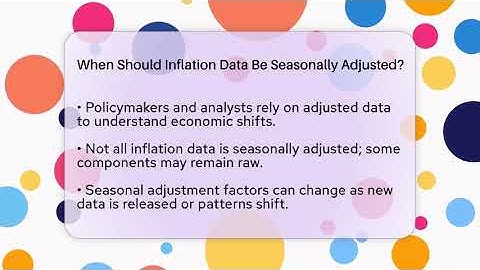 When Should Inflation Data Be Seasonally Adjusted? | Inflation Insight Channel News
