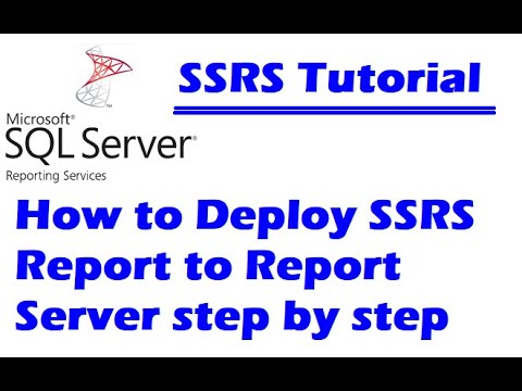 How to Deploy SSRS Report to Report Server Step by Step - Creating and Deploying Your First Report