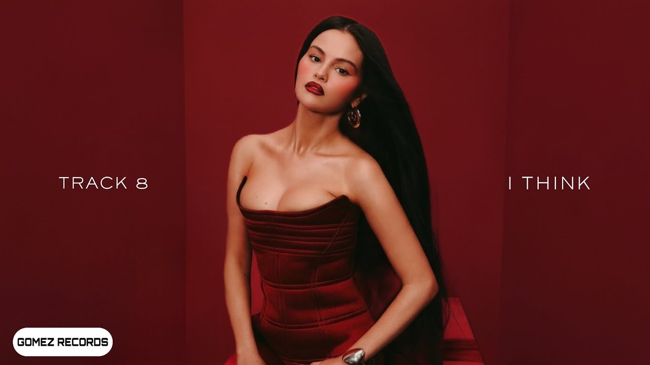 Selena Gomez - I Think (GR Edit - Audio)