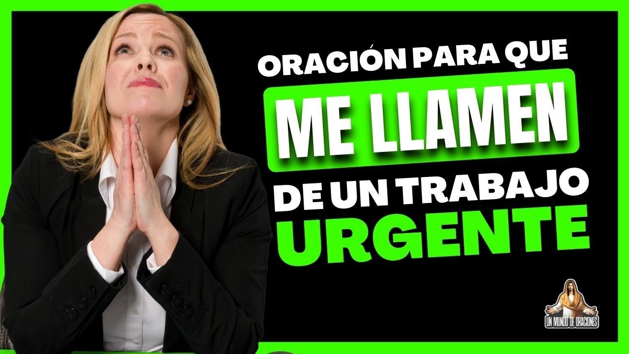 🔴🙏 ORACIÓN para que me LLAMEN de un TRABAJO URGENTE - YouTube