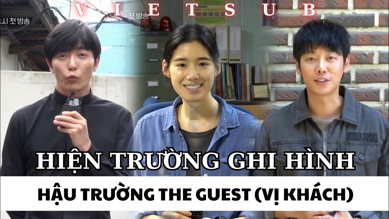 [VIETSUB] Hậu trường The Guest (Vị Khách) - Hiện trường ghi hình - YouTube