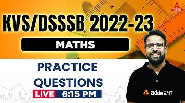 KVS/DSSSB 2022-23 | KVS PGT Maths | Practice Questions | Rohit Nama