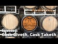 Cask Giveth, Cask Taketh - Episode 5 - Cask Chasers Podcast