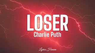 Charlie Puth - Loser (Lyrics)