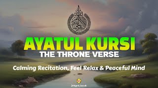 Calm Recitation 1 Hour of Ayat Al-Kursi (the Throne Verse) Protection From Everything, Peaceful Mind