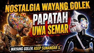 Papatah Uwa Semar 🔴 Lalakon Satria Sukma Dewa Kusuma || WAYANG GOLEK ASEP SUNANDAR SUNARYA 
