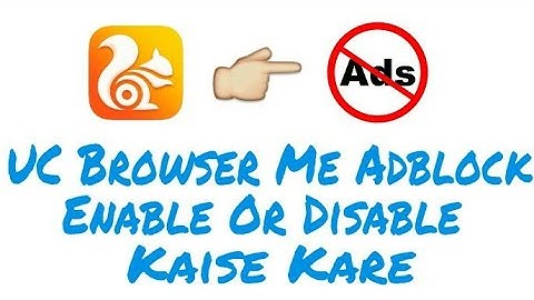 How To Disable Or Enable Adblock Plugin In UC Browser In Any Android Device 2017 [HD]