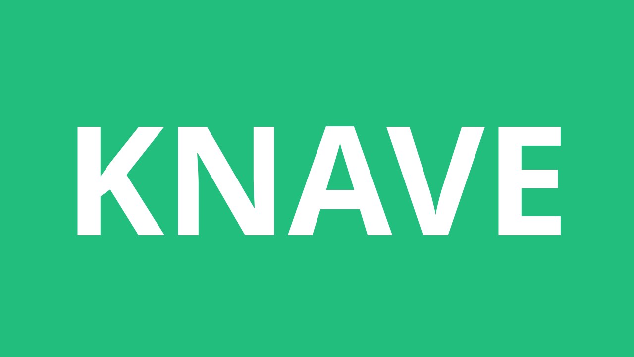 how-to-pronounce-knave-pronunciation-academy-youtube