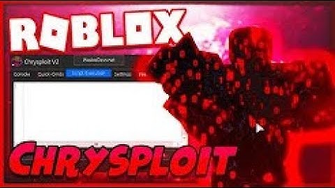 Chrysploit LEVEL 7 ROBLOX SCRIPT EXECUTER!!!!!!!!!