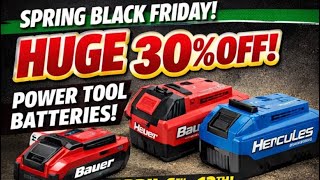 HUGE 30% Off Power Tool Batteries & Starter Kits / Harbor Freight Spring Black Friday 4/6-4/13