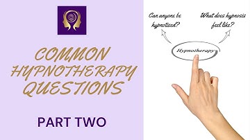 Common Hypnotherapy Questions Part Two (Can I be hypnotised? What does hypnosis feel like?)