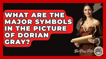 What Are The Major Symbols In The Picture Of Dorian Gray? - The Prose Path