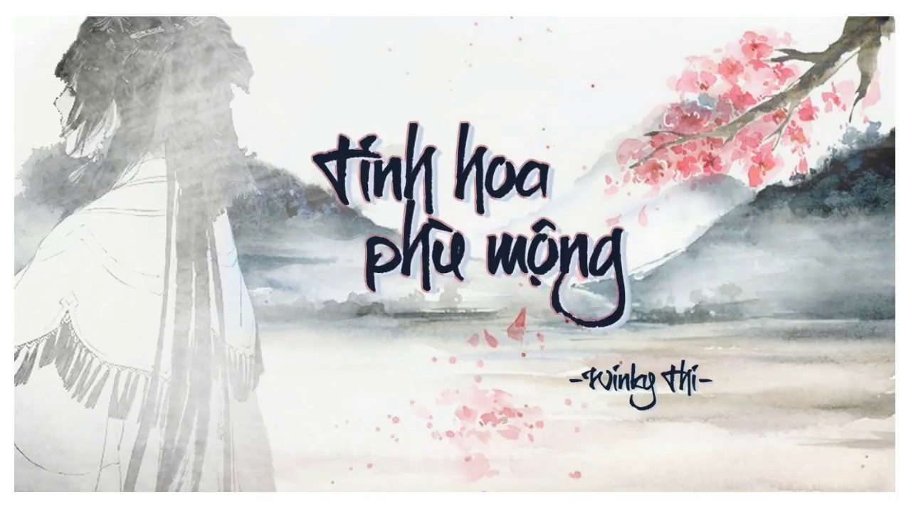 [Vietsub - Kara][Hán Việt] Tinh hoa phù mộng - Winky Thi || 菁华浮梦 - Winky诗