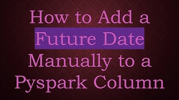 How to Add a Future Date Manually to a Pyspark Column