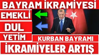 Kurban Bayrami İkrami̇yeleri̇ Artacak Mi Emekli̇ Dul Ve Yeti̇m Engelli̇ 2022